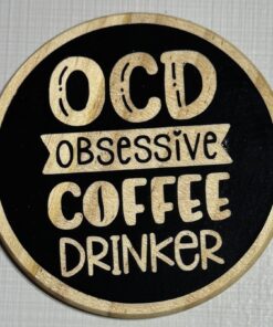 OCD OBSESSIVE COFFEE DRINKER