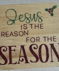 Jesus IS THE REASON FOR THE SEASON