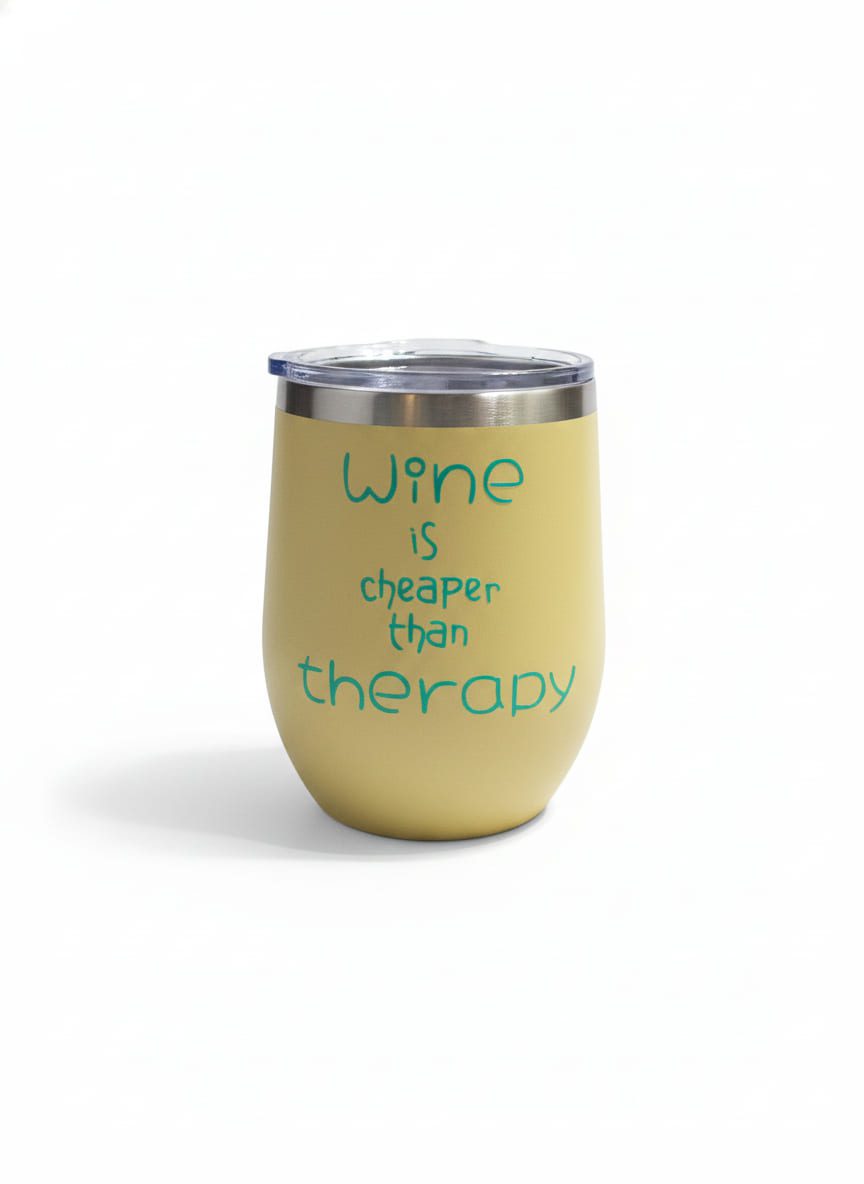 "Wine is cheaper than Therapy" Wine Tumbler